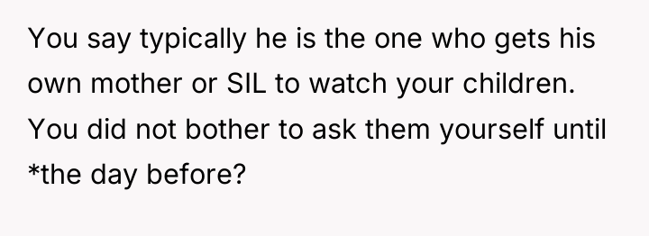 You say typically he is the one who gets his...