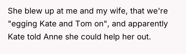She blew up at me and my wife, that we're...