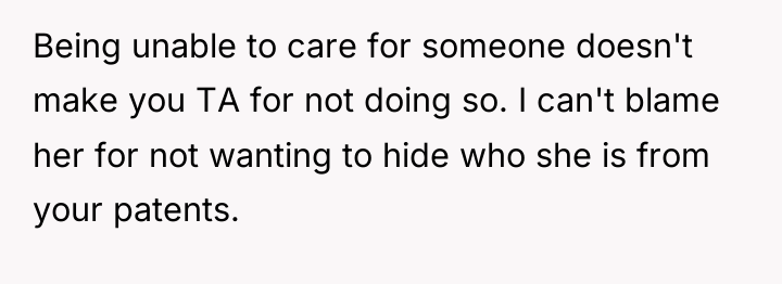 Being unable to care for someone doesn't make you TA...