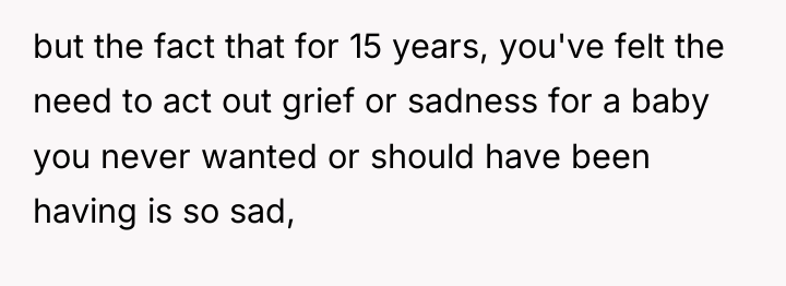 but the fact that for 15 years, you've felt the...