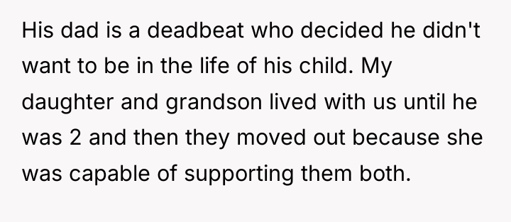 His dad is a deadbeat who decided he didn't want...