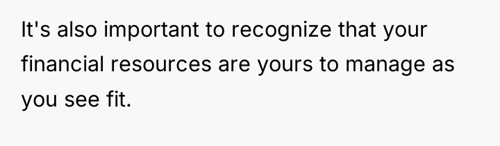 It's also important to recognize that your financial resources are...
