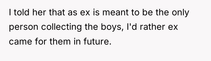 I told her that as ex is meant to be...