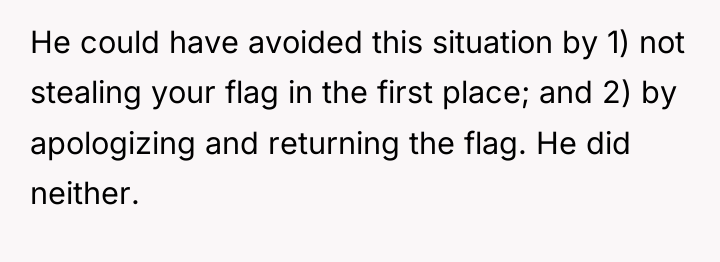 He could have avoided this situation by 1) not stealing...