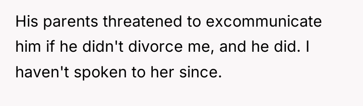 His parents threatened to excommunicate him if he didn't divorce...