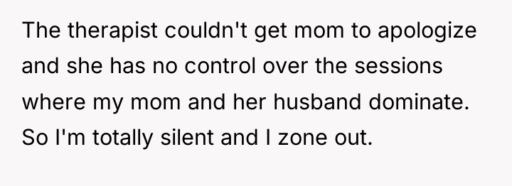 The therapist couldn't get mom to apologize and she has...