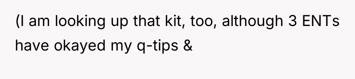 (I am looking up that kit, too, although 3 ENTs...