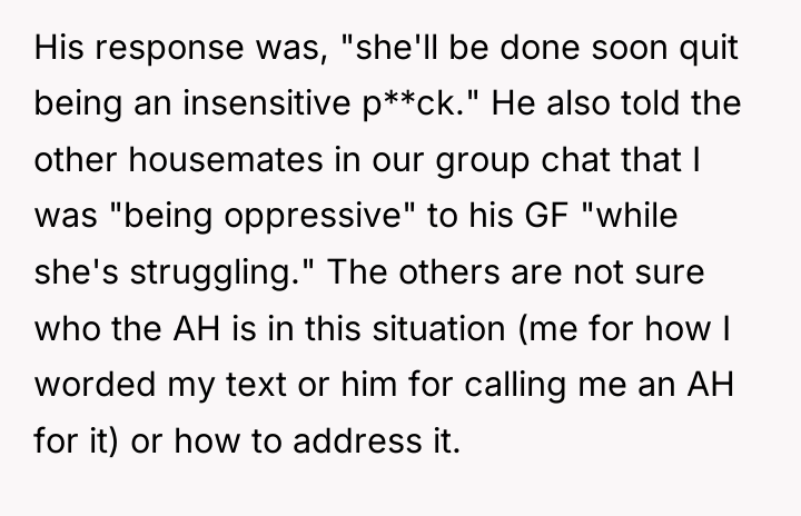 His response was, "she'll be done soon quit being an...
