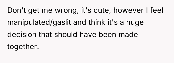 Don't get me wrong, it's cute, however I feel manipulated/gaslit...