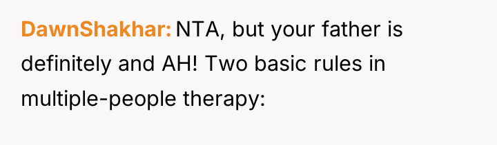 DawnShakhar NTA, but your father is definitely and AH! Two...