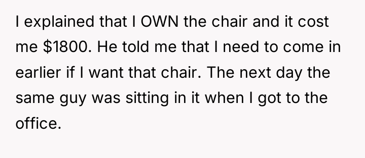 I explained that I OWN the chair and it cost...