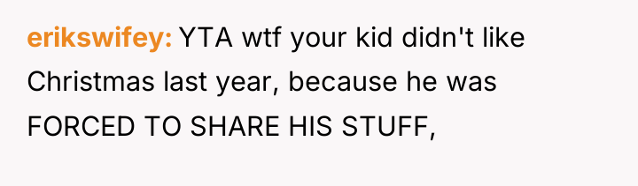 erikswifey YTA wtf your kid didn't like Christmas last year,...