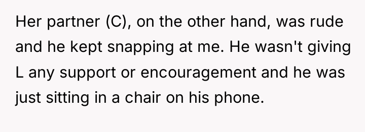 Her partner (C), on the other hand, was rude and...