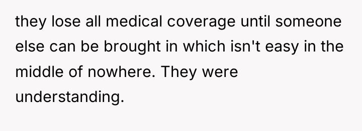 they lose all medical coverage until someone else can be...