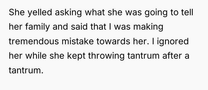 She yelled asking what she was going to tell her...