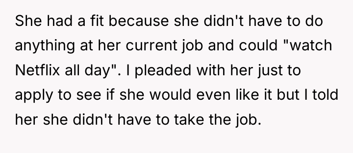 She had a fit because she didn't have to do...