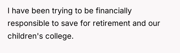 I have been trying to be financially responsible to save...