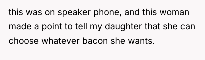 this was on speaker phone, and this woman made a...