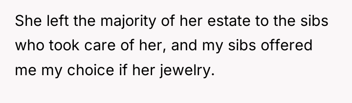 She left the majority of her estate to the sibs...
