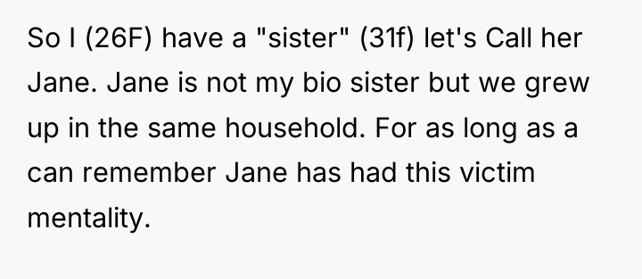 So I (26F) have a "sister" (31f) let's Call her...