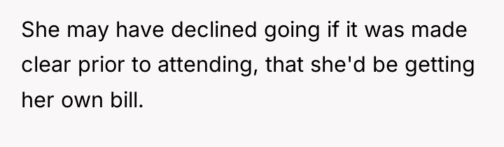 She may have declined going if it was made clear...