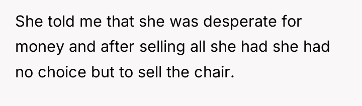 She told me that she was desperate for money and...
