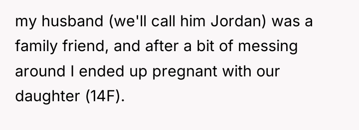 my husband (we'll call him Jordan) was a family friend,...