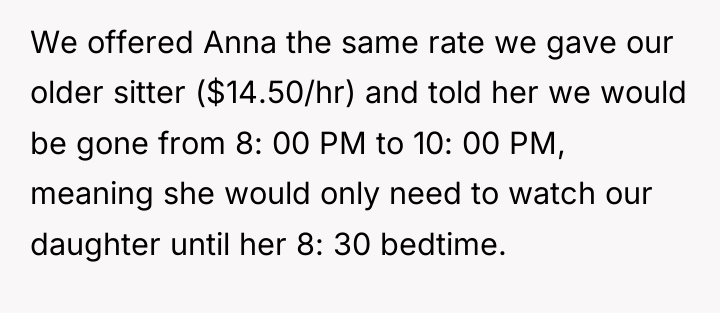 We offered Anna the same rate we gave our older...