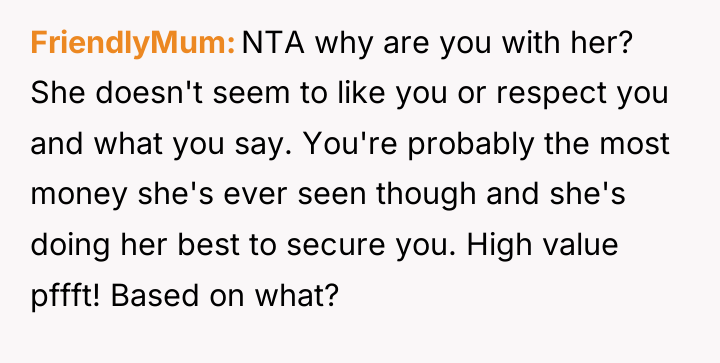 FriendlyMum NTA why are you with her? She doesn't seem...
