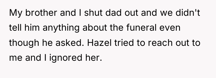 My brother and I shut dad out and we didn't...