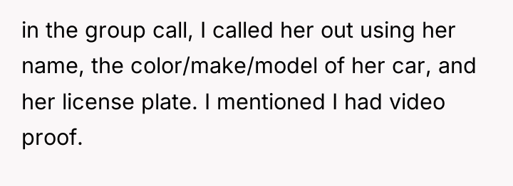 in the group call, I called her out using her...