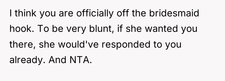 I think you are officially off the bridesmaid hook. To...