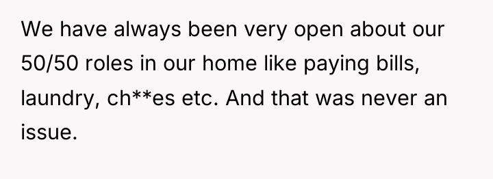 We have always been very open about our 50/50 roles...