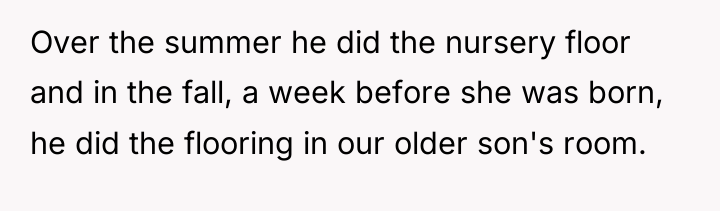 Over the summer he did the nursery floor and in...