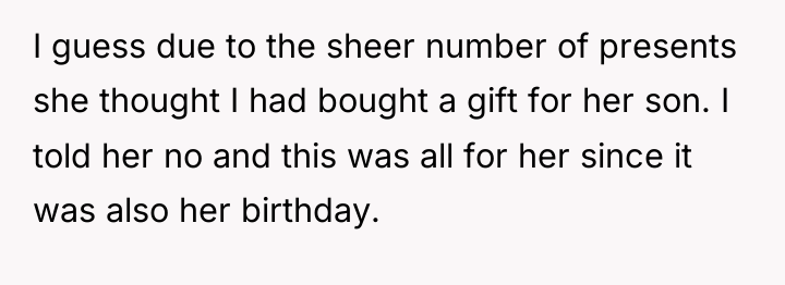 I guess due to the sheer number of presents she...