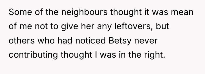 Some of the neighbours thought it was mean of me...