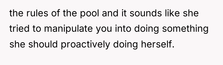 the rules of the pool and it sounds like she...