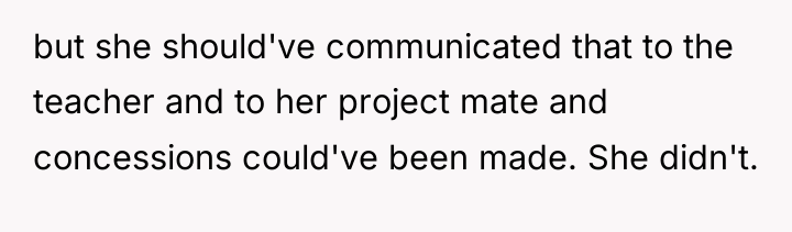 but she should've communicated that to the teacher and to...