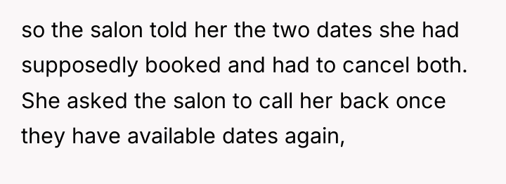 so the salon told her the two dates she had...