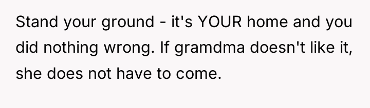 Stand your ground - it's YOUR home and you did...