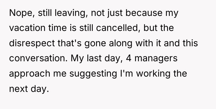 Nope, still leaving, not just because my vacation time is...