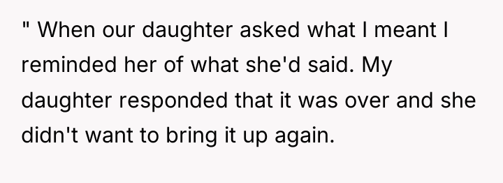 " When our daughter asked what I meant I reminded...
