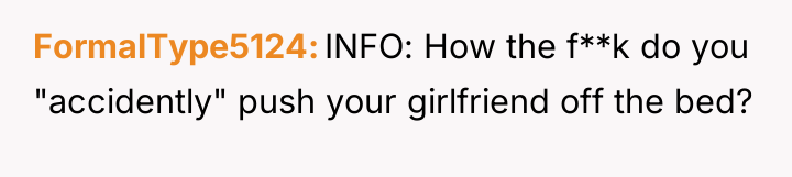FormalType5124 INFO: How the f**k do you "accidently" push your...
