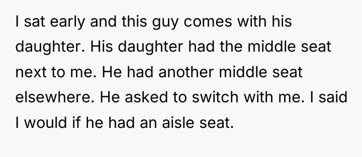 I sat early and this guy comes with his daughter....