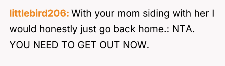 littlebird206 With your mom siding with her I would honestly...