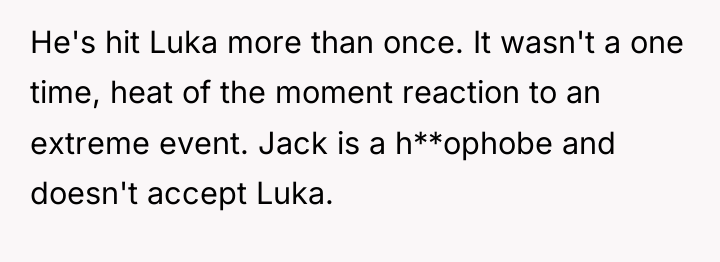 He's hit Luka more than once. It wasn't a one...