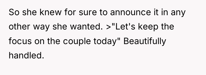 So she knew for sure to announce it in any...