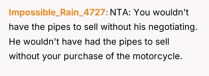 Impossible_Rain_4727 NTA: You wouldn't have the pipes to sell without...