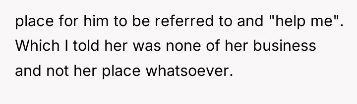 place for him to be referred to and "help me"....