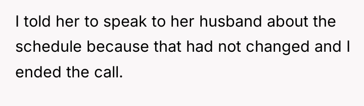 I told her to speak to her husband about the...